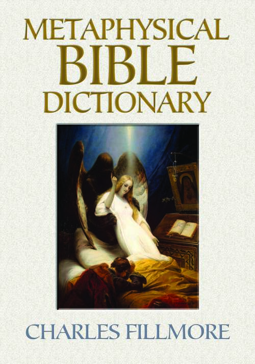 Book cover of Metaphysical Bible Dictionary (Dover Empower Your Life Ser.)