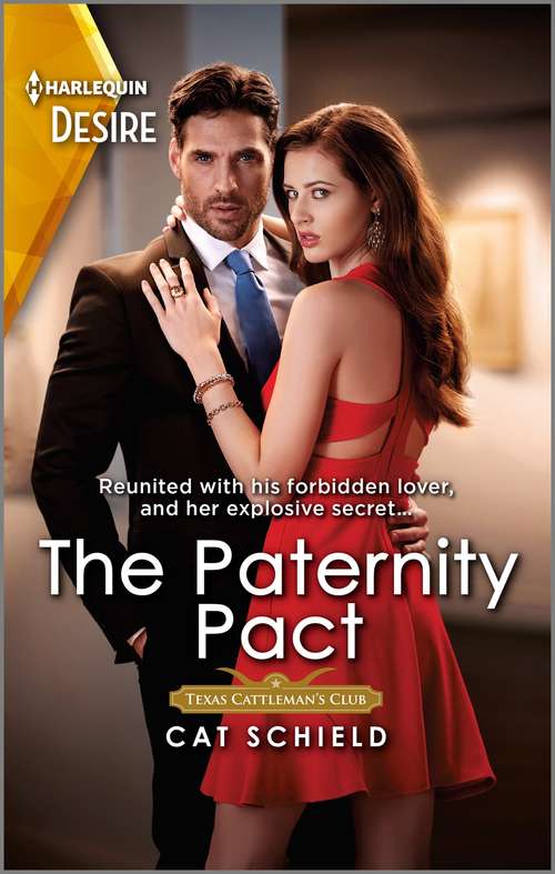 The Paternity Pact: The Paternity Pact / Hidden Ambition (dynasties: Seven Sins) (Texas Cattleman's Club: Rags to Riches #3)
