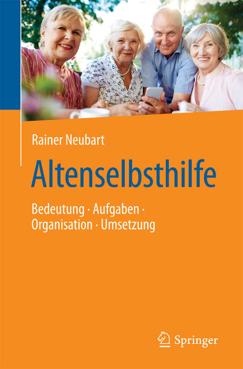 Book cover of Altenselbsthilfe: Bedeutung - Aufgaben - Organisation - Umsetzung