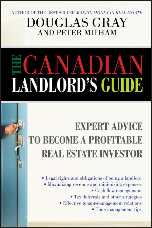 The Canadian Landlord's Guide: Expert Advice for the Profitable Real Estate Investor