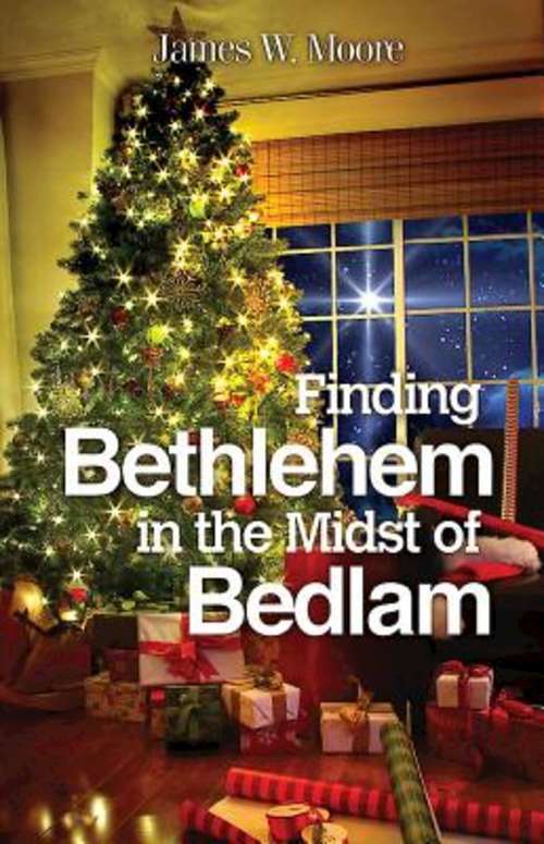 Book cover of Finding Bethlehem in the Midst of Bedlam - Large Print