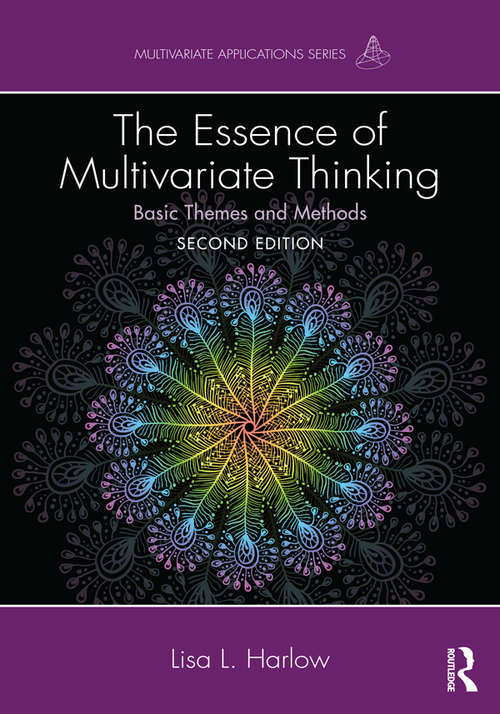 Book cover of The Essence of Multivariate Thinking: Basic Themes and Methods (2) (Multivariate Applications Series)
