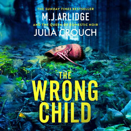 Book cover of The Wrong Child: The jaw dropping and twisty new thriller about a mother with a shocking secret