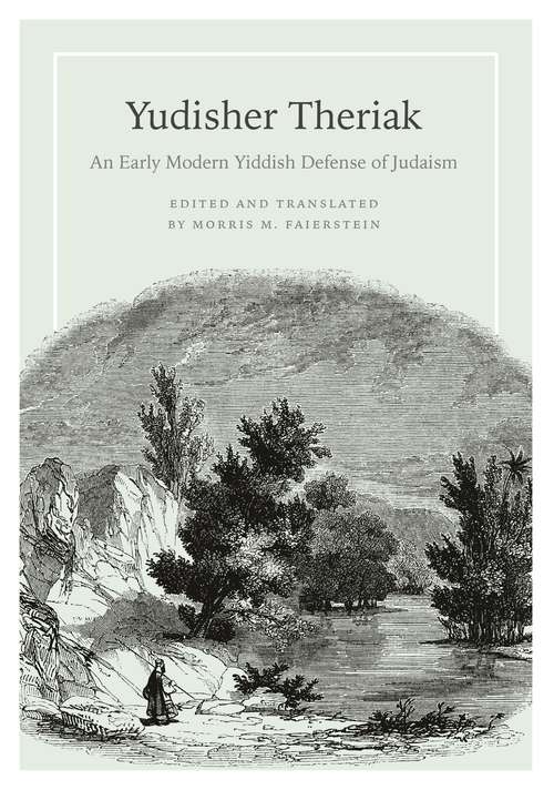 Book cover of Yudisher Theriak: An Early Modern Yiddish Defense of Judaism