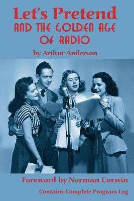 Let's Pretend and the Golden Age of Radio