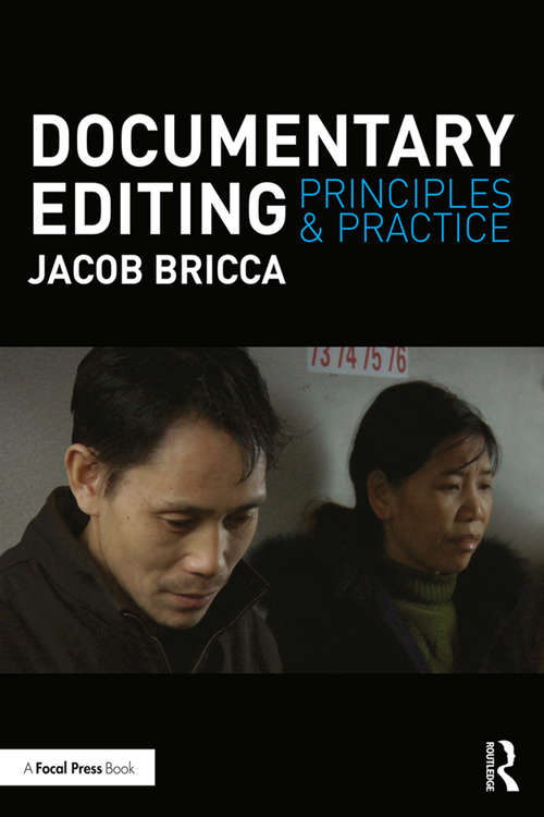 Book cover of Documentary Editing: Principles & Practice