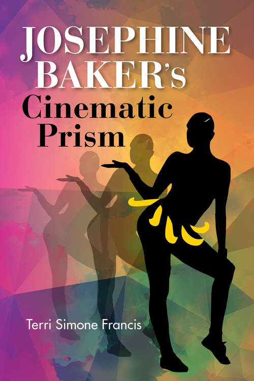 Book cover of Josephine Baker's Cinematic Prism