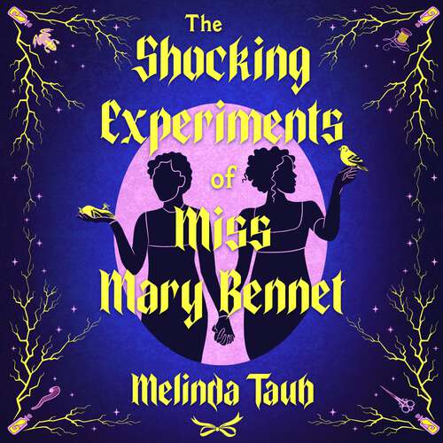 Book cover of The Shocking Experiments of Miss Mary Bennet: The Electric Queer Retelling of Pride & Prejudice from Mary's Point Of View