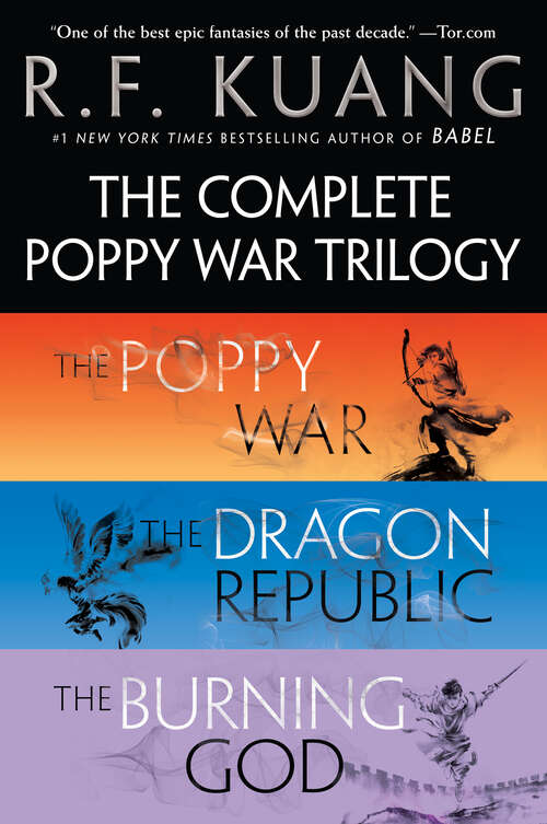 Book cover of The Complete Poppy War Trilogy: The Poppy War, The Dragon Republic, The Burning God (The Poppy War)