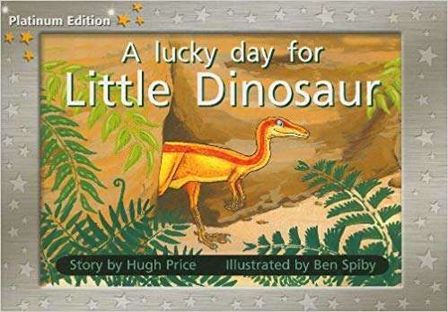 Book cover of A Lucky Day for Little Dinosaur (Into Reading, Level F #31)