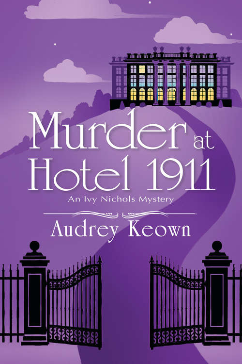 Book cover of Murder at Hotel 1911: An Ivy Nichols Mystery (An Ivy Nichols Mystery #1)