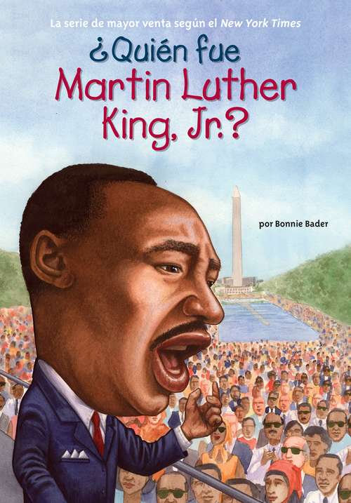 ¿Quién fue Martin Luther King, Jr.? (Quien fue? series)