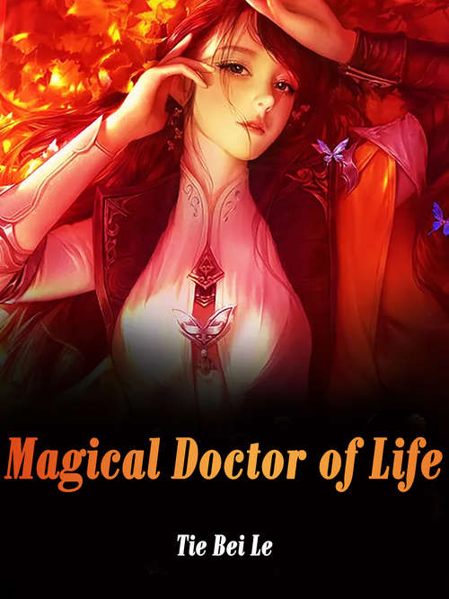 Magical Doctor of Life: Volume 3 (Volume 3 #3)