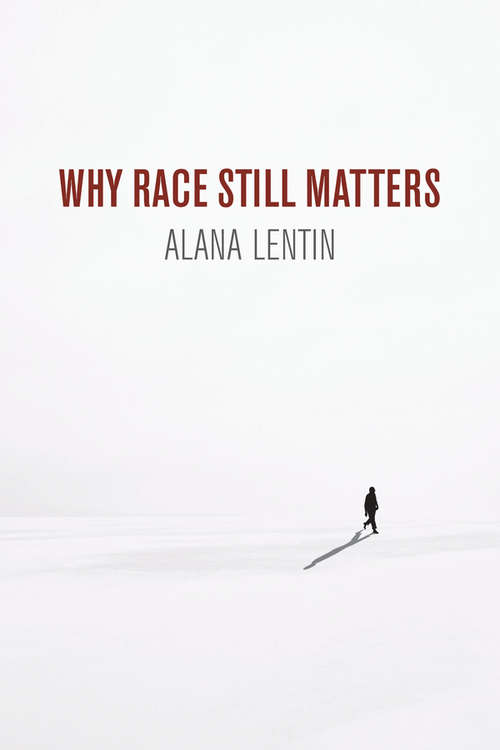 Book cover of Why Race Still Matters