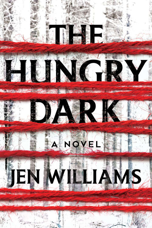 Book cover of The Hungry Dark: A Thriller