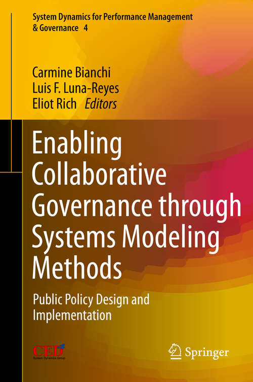 Enabling Collaborative Governance through Systems Modeling Methods: Public Policy Design and Implementation (System Dynamics for Performance Management & Governance #4)