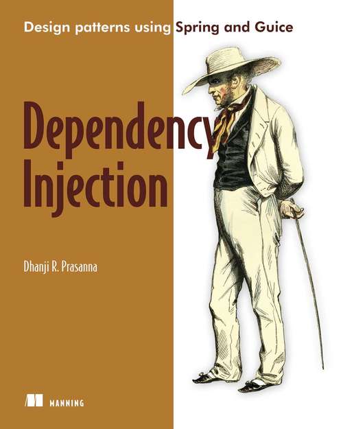 Book cover of Dependency Injection: Design patterns using Spring and Guice