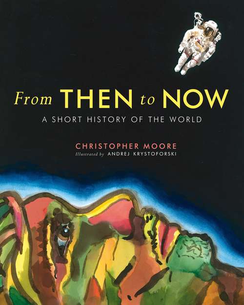 From Then to Now: A Short History of the World