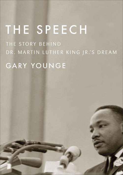 Book cover of The Speech: The Story Behind Dr. Martin Luther King Jr.'s Dream