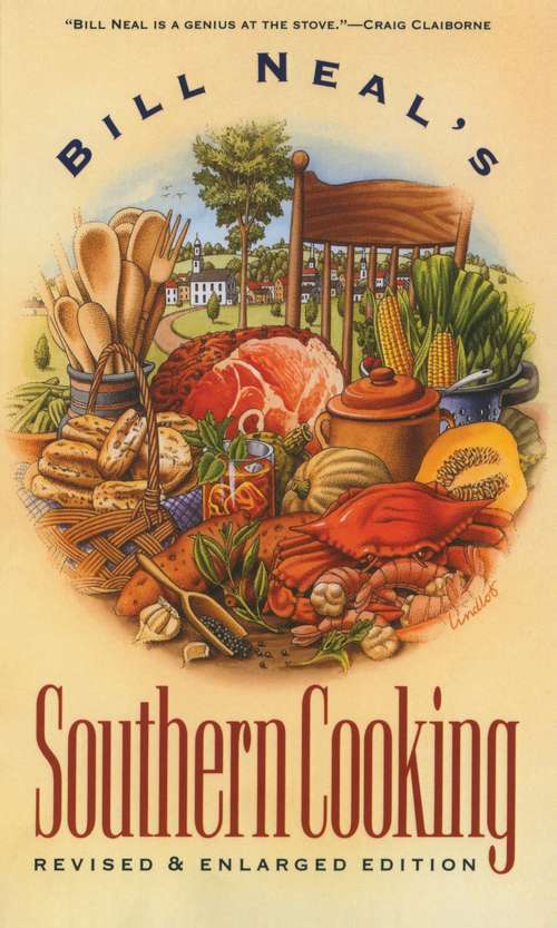 Bill Neal's Southern Cooking  (Revised and Enlarged Edition)