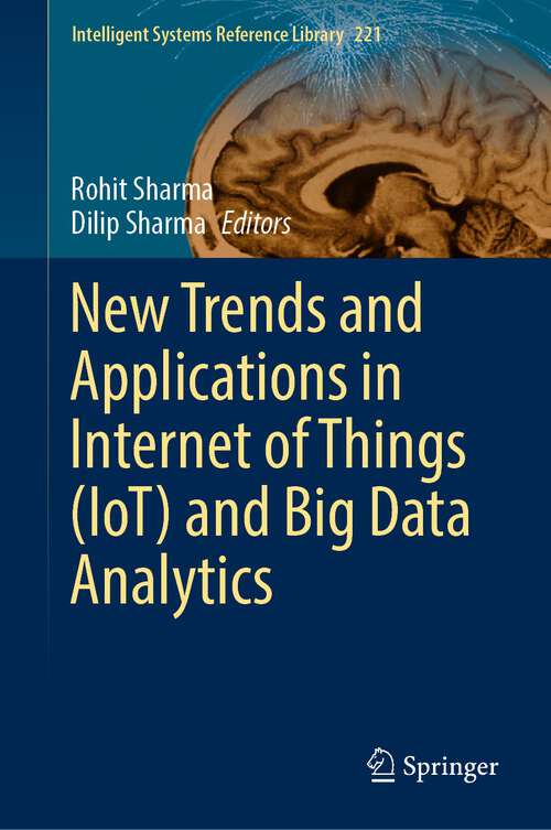 Book cover of New Trends and Applications in Internet of Things (1st ed. 2022) (Intelligent Systems Reference Library #221)