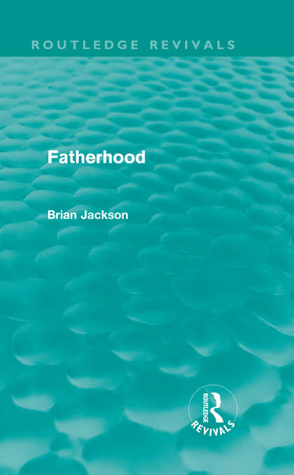 Book cover of Fatherhood (Routledge Revivals)