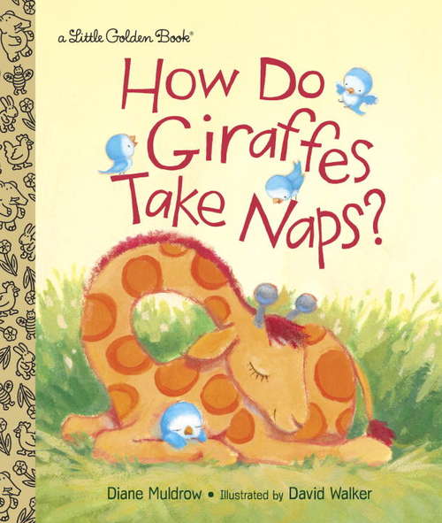 Book cover of How Do Giraffes Take Naps? (Little Golden Book)