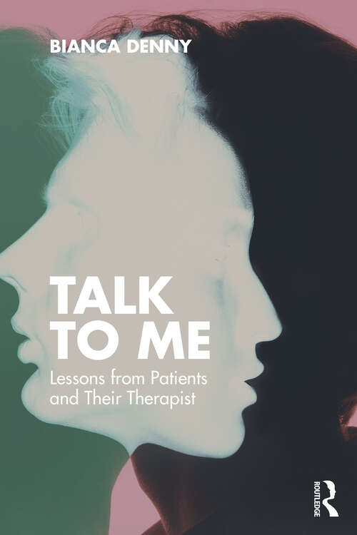 Book cover of Talk To Me: Lessons from Patients and Their Therapist (1)