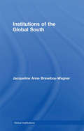 Institutions of the Global South: Third World (Global Institutions #Vol. 29)