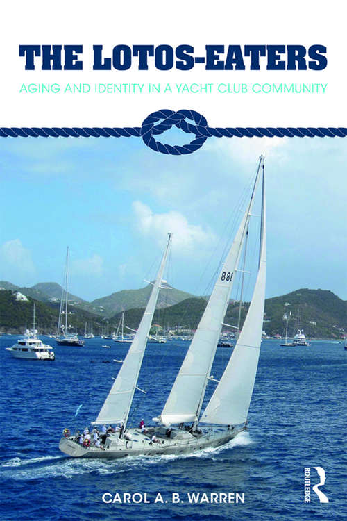 Book cover of The Lotos-Eaters: Aging and Identity in a Yacht Club Community