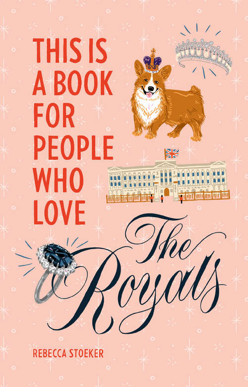 Book cover of This Is a Book for People Who Love the Royals