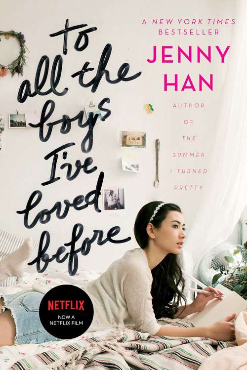 To All the Boys I've Loved Before (To All the Boys I've Loved Before #1)