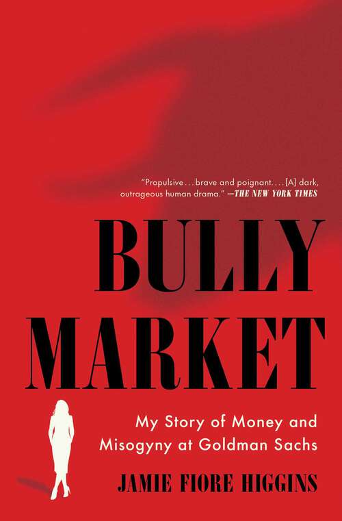 Book cover of Bully Market: My Story of Money and Misogyny at Goldman Sachs