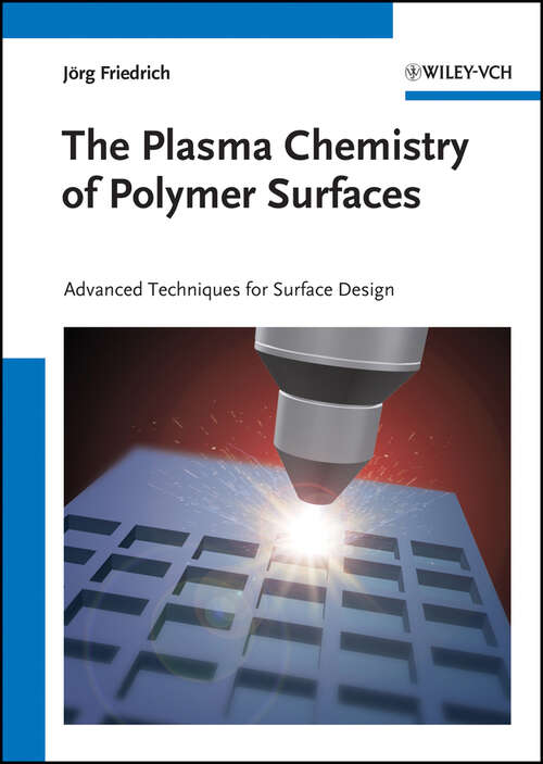 Book cover of The Plasma Chemistry of Polymer Surfaces: Advanced Techniques for Surface Design (2)