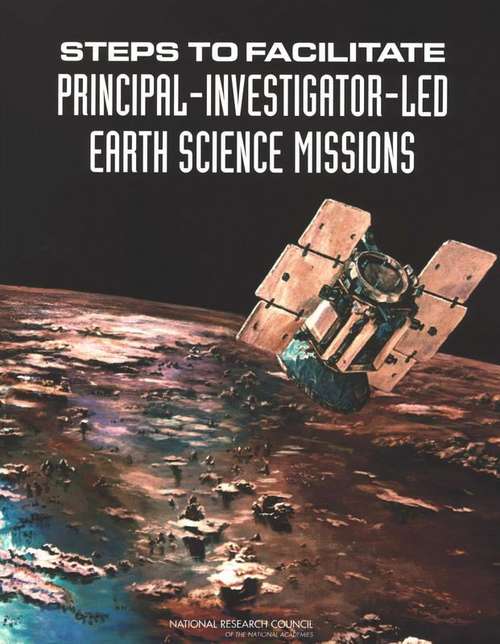 Book cover of Steps To Facilitate Principal-investigator-led Earth Science Missions