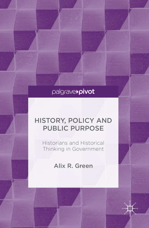 Book cover of History, Policy and Public Purpose