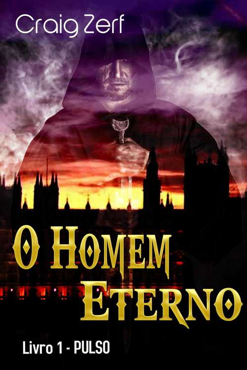 Book cover of O Homem Eterno - livro 1: PULSO