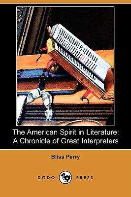 Book cover of The American Spirit in Literature: A Chronicle of Great Interpreters