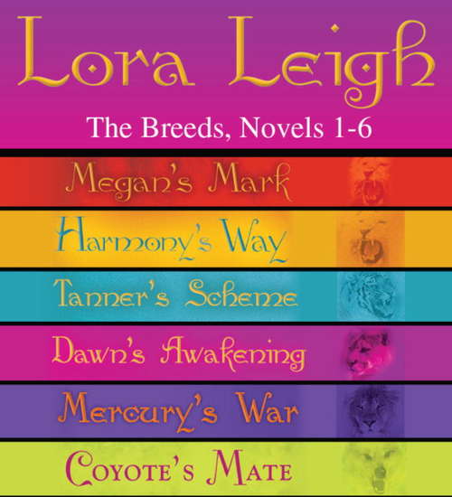 Book cover of Lora Leigh: The Breeds Novels 1-6 (A Novel of the Breeds)