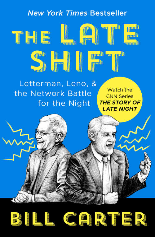 Book cover of The Late Shift: Letterman, Leno, & the Network Battle for the Night