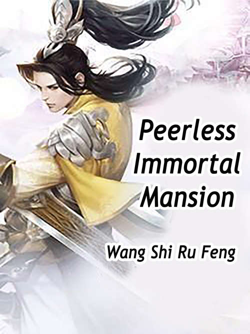 Peerless Immortal Mansion: Volume 2 (Volume 2 #2)
