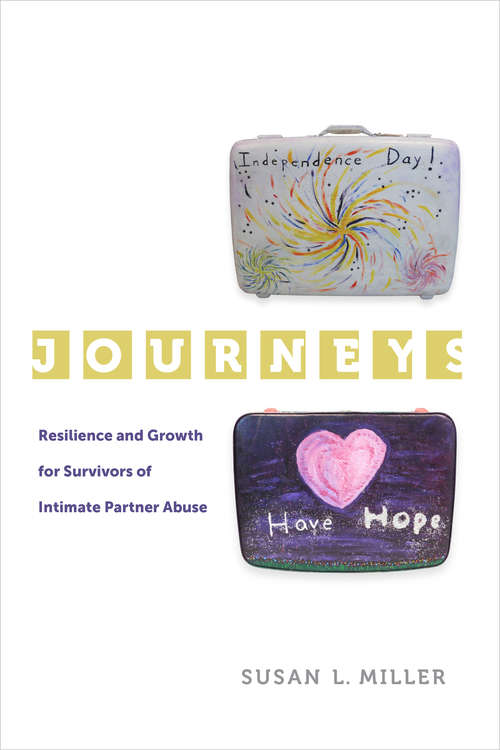 Book cover of Journeys: Resilience and Growth for Survivors of Intimate Partner Abuse (Gender and Justice #5)