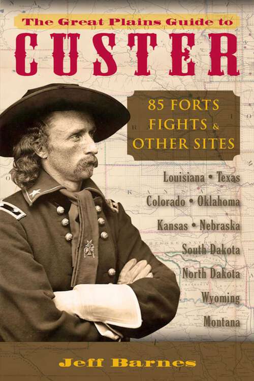 Book cover of Great Plains Guide to Custer