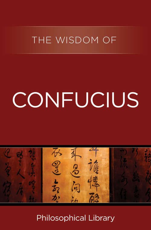 Book cover of The Wisdom of Confucius (Wisdom)