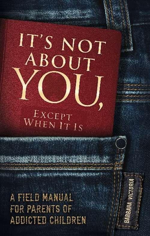 Book cover of It's Not About You, Except When It Is
