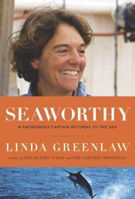 Book cover of Seaworthy: A Swordboat Captain Returns to the Sea