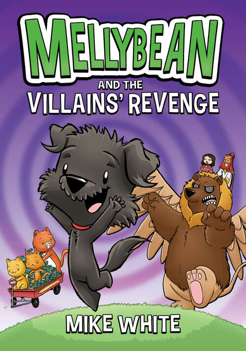 Book cover of Mellybean and the Villains' Revenge (Mellybean #3)