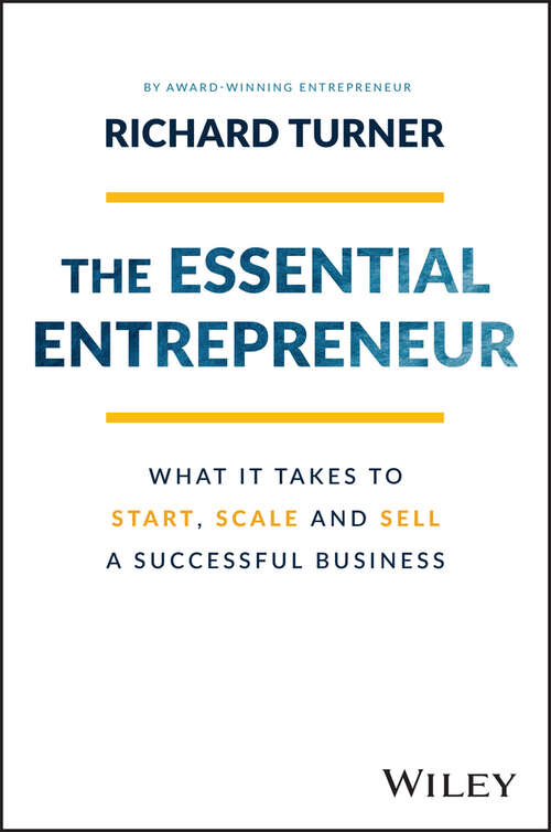 Book cover of The Essential Entrepreneur: What It Takes to Start, Scale, and Sell a Successful Business (2)
