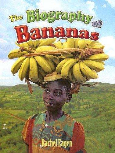 Book cover of The Biography of Bananas (How Did That Get Here)