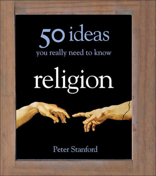 Book cover of 50 Religion Ideas You Really Need to Know
